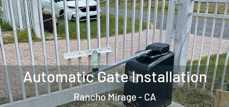 Automatic Gate Installation Rancho Mirage - CA