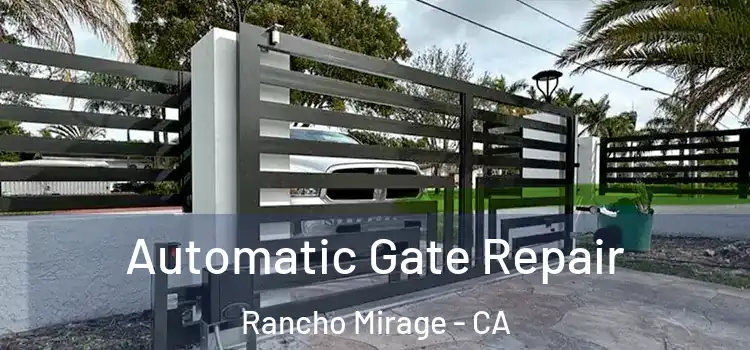Automatic Gate Repair Rancho Mirage - CA