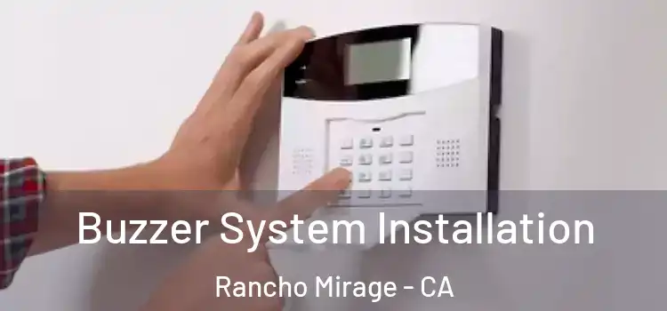 Buzzer System Installation Rancho Mirage - CA