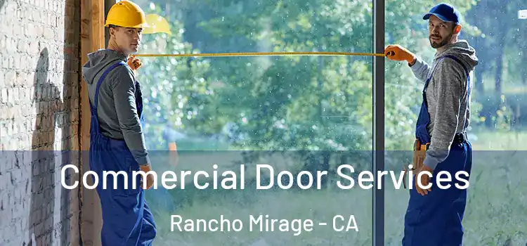 Commercial Door Services Rancho Mirage - CA