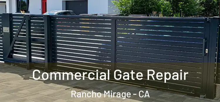 Commercial Gate Repair Rancho Mirage - CA
