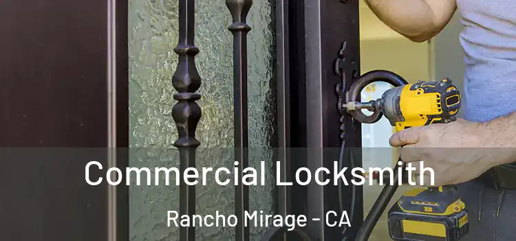 Commercial Locksmith Rancho Mirage - CA