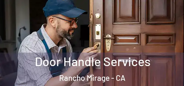 Door Handle Services Rancho Mirage - CA