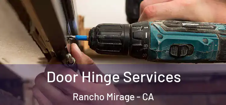 Door Hinge Services Rancho Mirage - CA