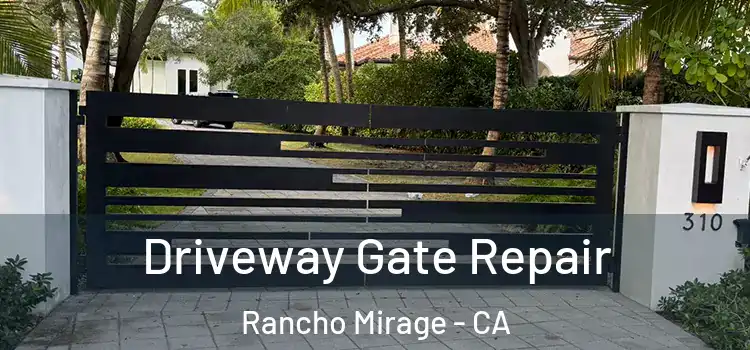 Driveway Gate Repair Rancho Mirage - CA