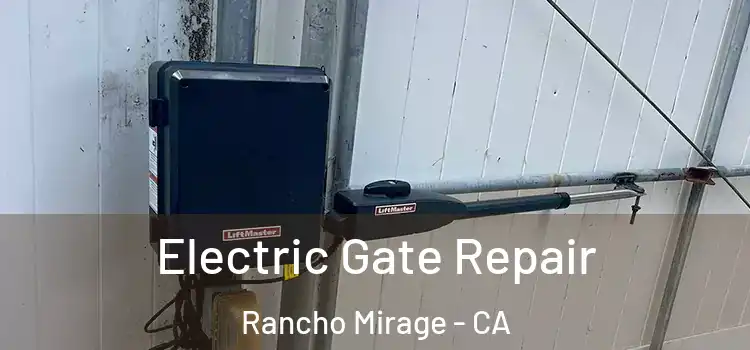 Electric Gate Repair Rancho Mirage - CA