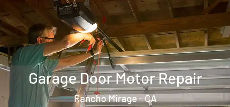  Garage Door Motor Repair Rancho Mirage - CA