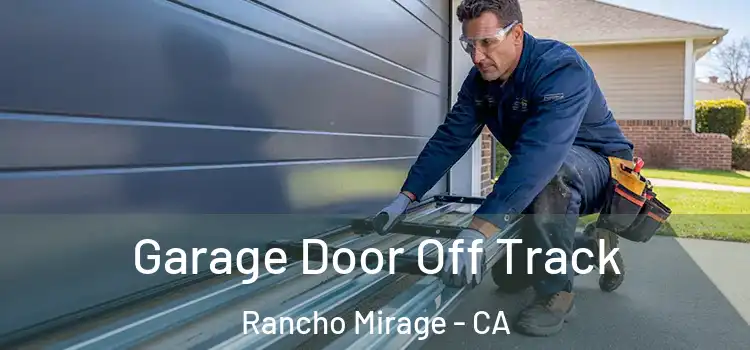  Garage Door Off Track Rancho Mirage - CA