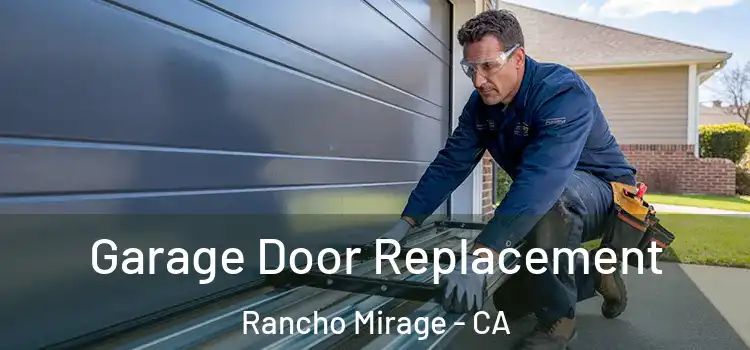  Garage Door Replacement Rancho Mirage - CA