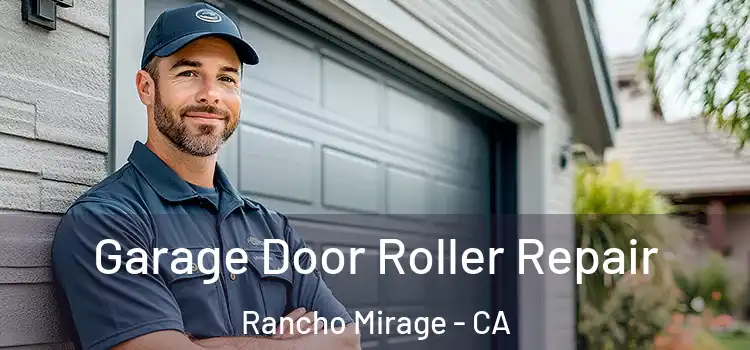 Garage Door Roller Repair Rancho Mirage - CA