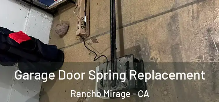  Garage Door Spring Replacement Rancho Mirage - CA