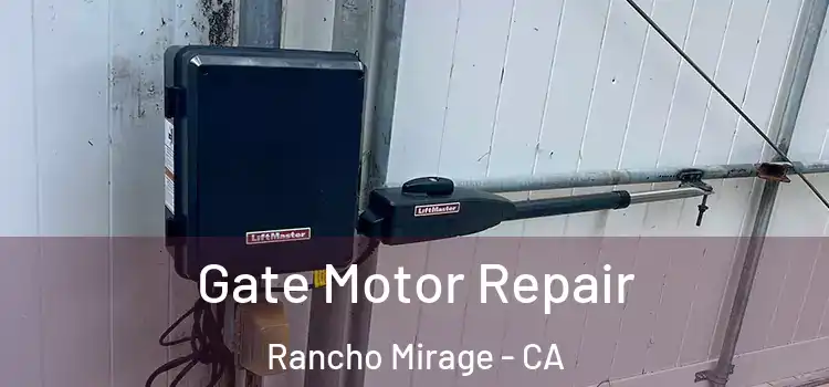 Gate Motor Repair Rancho Mirage - CA