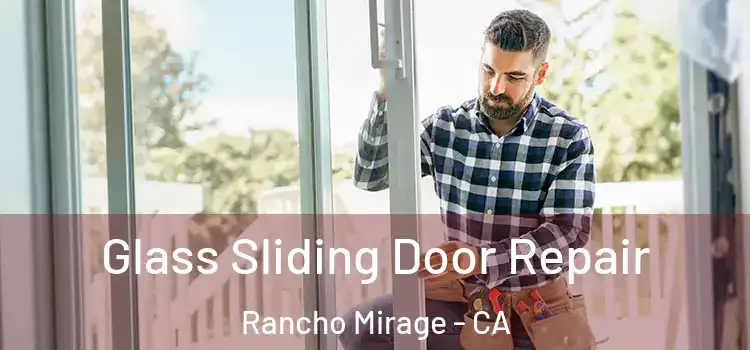 Glass Sliding Door Repair Rancho Mirage - CA
