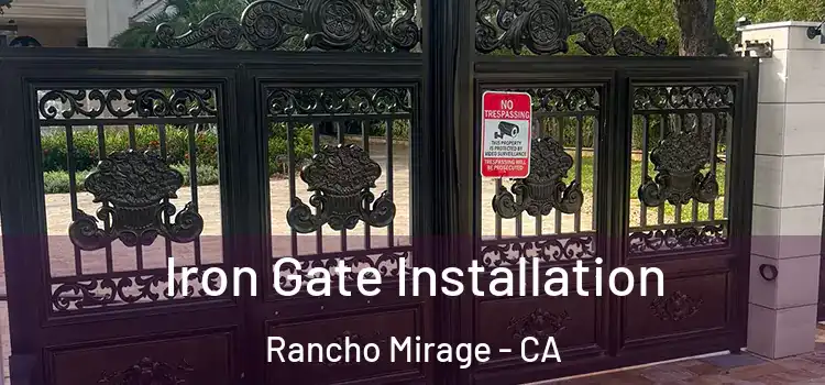 Iron Gate Installation Rancho Mirage - CA