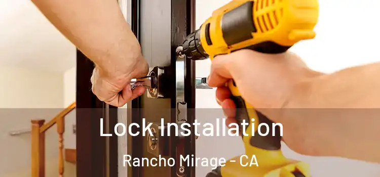 Lock Installation Rancho Mirage - CA
