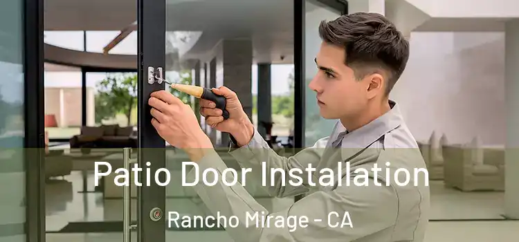 Patio Door Installation Rancho Mirage - CA