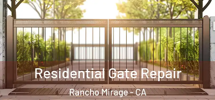 Residential Gate Repair Rancho Mirage - CA