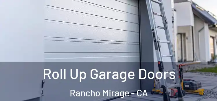  Roll Up Garage Doors Rancho Mirage - CA