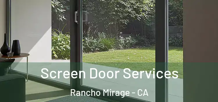 Screen Door Services Rancho Mirage - CA