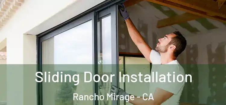 Sliding Door Installation Rancho Mirage - CA