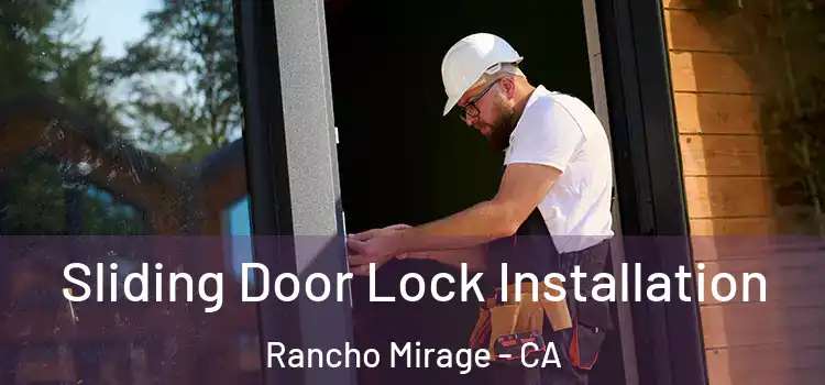 Sliding Door Lock Installation Rancho Mirage - CA