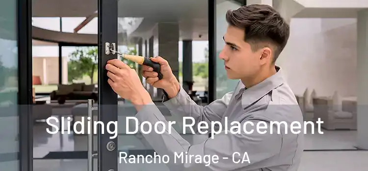 Sliding Door Replacement Rancho Mirage - CA